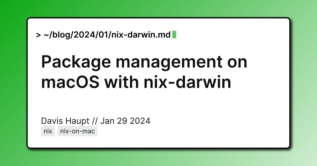 Package management on macOS with nixdarwin Davis Haupt